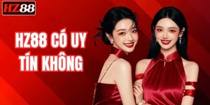 HZ88 Có Uy Tín Không – Đánh Giá Chi Tiết Từ Người Chơi